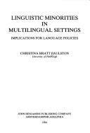 Cover of: Linguistic minorities in multilingual settings: implications for language policies