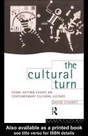 Cover of: The cultural turn: scene-setting essays on contemporary cultural theory