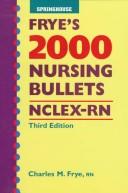 Cover of: Frye's 2000 nursing bullets NCLEX-RN