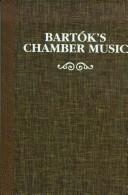 Bartók's chamber music by Kárpáti, János.