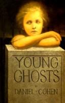 Cover of: Young ghosts by Daniel Cohen