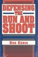 Cover of: Defensing the run and shoot