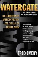 Cover of: Watergate: the corruption of American politics and the fall of Richard Nixon