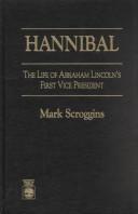Cover of: Hannibal: the life of Abraham Lincoln's first vice president