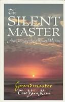 Cover of: The silent master by Tae Yun Kim, Tae Yun Kim