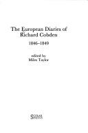The European diaries of Richard Cobden, 1846-1849 by Richard Cobden