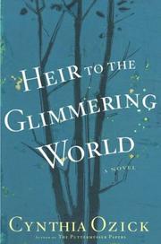 Cover of: Heir to the glimmering world by Cynthia Ozick