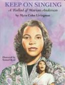 Cover of: Keep on singing: a ballad of Marian Anderson