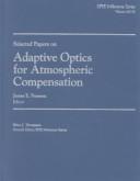 Selected papers on adaptive optics for atmospheric compensation