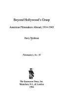 Cover of: Beyond Hollywood's grasp: American filmmakers abroad, 1914-1945