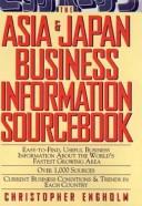 Cover of: The Asia & Japan business information sourcebook by Christopher (Chris) Engholm