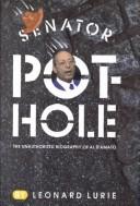 Senator Pothole by Leonard Lurie