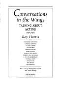 Cover of: Conversations in the wings: talking about acting