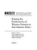 Cover of: Raising the productivity of women farmers in Sub-Saharan Africa by Katrine Anderson Saito