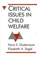 Cover of: Critical issues in child welfare by Nora S. Gustavsson