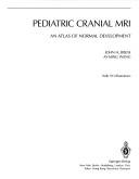 Cover of: Pediatric cranial MRI: an atlas of normal development