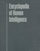 Cover of: Encyclopedia of human intelligence