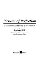 Cover of: Pictures of perfection: a Dalziel and Pascoe novel in five volumes