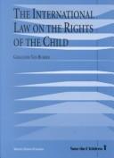 Cover of: The international law on the rights of the child: Geraldine Van Bueren.