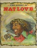 Cover of: The story of Nat Love by Miller, Robert H.