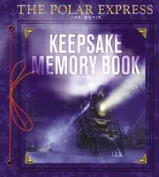 Cover of: The Polar Express: The Movie: Keepsake Memory Book (Polar Express: The Movie) by Editors of Houghton Mifflin Co.