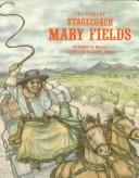 The story of Stagecoach Mary Fields by Miller, Robert H.