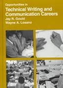 Cover of: Opportunities in technical writing and communications careers by Jay Reid Gould