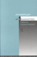 Cover of: Anthropology of organizations