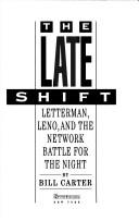 Cover of: The late shift: Letterman, Leno, and the network battle for the night