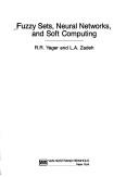 Cover of: Fuzzy sets, neural networks, and soft computing