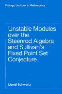 Cover of: Unstable modules over the Steenrod algebra and Sullivan's fixed point set conjecture by Lionel Schwartz, Lionel Schwartz