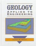 Cover of: Geology applied to engineering by Terry R. West