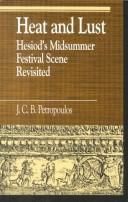 Cover of: Heat and lust: Hesiod's midsummer festival scene revisited