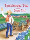 Cover of: Tumbleweed Tom on the Texas trail