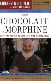 Cover of: From Chocolate to Morphine by Winifred Rosen, Andrew T. Weil
