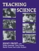 Teaching science by Jenny Frost