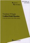 Cover of: Unified field theories in the first third of the 20th century