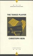 Cover of: The tango player by Christoph Hein