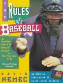 Cover of: The rules of baseball: an anecdotal look at the rules of baseball and how they came to be