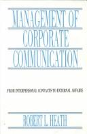 Cover of: Management of corporate communication: from interpersonal contacts to external affairs