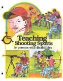 Cover of: Teaching shooting sports to persons with disabilities