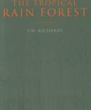 Cover of: The tropical rain forest by Paul W. Richards