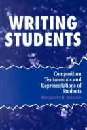 Cover of: Writing students: composition, testimonials, and representations of students