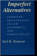 Cover of: Imperfect alternatives by Neil K. Komesar
