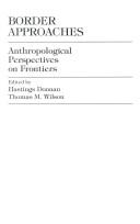 Cover of: Border approaches: anthropological perspectives on frontiers