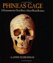 Cover of: Phineas Gage: A Gruesome but True Story About Brain Science