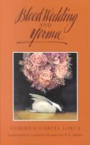 Cover of: Blood wedding ; and, Yerma by Federico García Lorca
