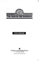 Cover of: The mystery of the gun in the garbage by Steve Swanson