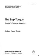 Cover of: The step-tongue by Anthea Fraser Gupta