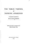 Cover of: The tables turned, or, Nupkins awakened | William Morris